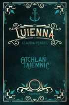 Otchłań tajemnic. Luienna. Tom 2