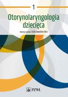 Otorynolaryngologia dziecięca. Tom 1