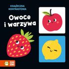 Owoce i warzywa. Książeczka kontrastowa