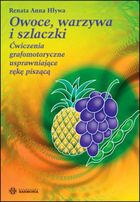 Owoce, warzywa i szlaczki. Ćwiczenia grafomotoryczne usprawniające rękę piszącą