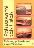 Paluszkami tak i siak. Zabawy paluszkowe