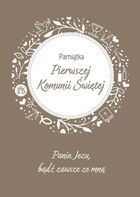 Pamiątka Pierwszej Komunii Świętej. Panie Jezu...