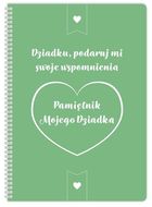 Pamiętnik mojego Dziadka. Dziadku podaruj mi....