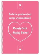 Pamiętnik mojej Babci. Babciu podaruj mi…