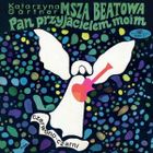 Pan przyjacielem moim. Msza beatowa. CD
