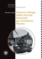 Pancerz i odwaga. Szlak 1 Dywizji Pancernej