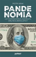 Pandenomia. Czy koronawirus zakończył erę neoliberalizmu