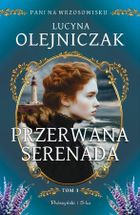 Pani na wrzosowisku. Tom 3. Przerwana serenada