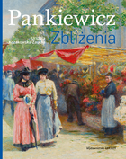 Pankiewicz. Zbliżenia
