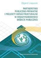 Partnerstwo publiczno-prywatne i projekty infrastrukturalne w międzynarodowej sebacie publicznej