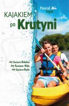 Pascal kajak. Kajakiem po Krutyni