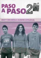 Paso a Paso 2. Zeszyt ćwiczeń dla uczniów z dysleksją