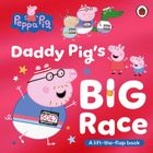Peppa Pig. Daddy Pig's Big Race