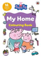 Peppa Pig. My Home Colouring Book