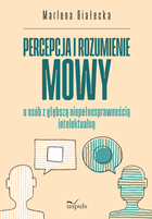 Percepcja i rozumienie mowy u osób z głębszą niepełnosprawnością intelektualną