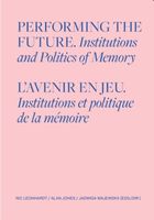 Performing the Future. Institutions and Politics