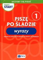 Pewny start. Uczymy się pisać. Piszę po śladzie 1. Wyrazy