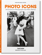 Photo Icons. 50 Landmark Photographs and Their Stories (wersja angielska)