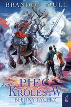 Pięć królestw. Tom 2. Błędny rycerz