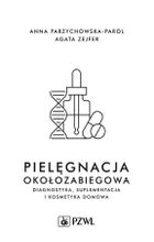 Pielęgnacja okołozabiegowa