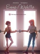 Pierwszy dzień nowego życia. Emma i Wioletta. Tom 8