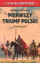 Pierwszy triumf Polski. Cedynia 972
