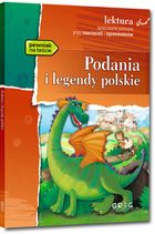 Podania i legendy polskie. Wydanie z opracowaniem i streszczeniem