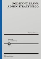 Podstawy prawa administracyjnego. Wykłady dla znudzonych