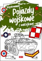 Pojazdy wojskowe. Kolorowanka z naklejkami