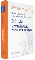 Polityka kryminalna. Zarys problematyki