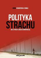 Polityka strachu. Jak strach zabija demokrację