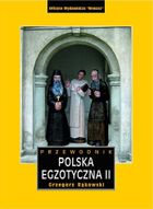 Polska egzotyczna. Przewodnik. Tom 2