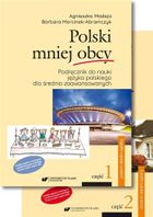 Polski mniej obcy B2. Część 1. Podręcznik + Część 2. Klucz