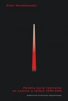 Polskie życie teatralne we Lwowie 1939-1946