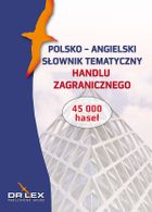 Polsko-angielski słownik tematyczny handlu zagranicznego