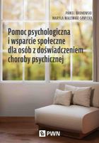 Pomoc psychologiczna i wsparcie społeczne dla osób z doświadczeniem chorób psychicznych