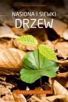 Poradnik leśnika. Nasiona i siewki drzew