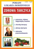 Porady Lekarza Rodzinnego 200. Zdrowa tarczyca