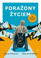 Porażony życiem. Jak wyjechać z piekła