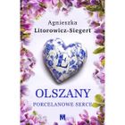 Porcelanowe serce. Olszany. Tom 3