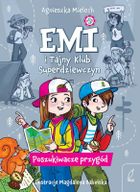 Poszukiwacze przygód. Emi i Tajny Klub Superdziewczyn. Tom 7