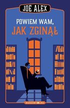 Powiem wam, jak zginął