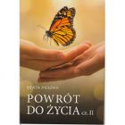 Powrót do życia. Część II