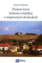 Poziom życia ludności wiejskiej o niepewnych dochodach