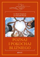 Poznaj i pokochaj bliźniego