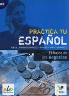 Practica tu espanol El lexico de los negocios