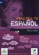 Practica tu espanol Ser y estar B1