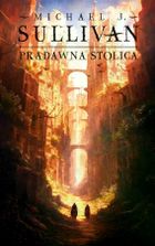 Pradawna stolica. Cykl Odkrycia Riyrii. Tom 6