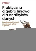 Praktyczna algebra liniowa dla analityków danych