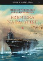 Premiera na Pacyfiku. Tom 1